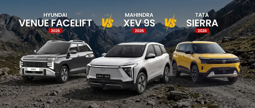 Hyundai Venue Facelift Vs Tata Sierra Vs Mahindra XEV 9S
